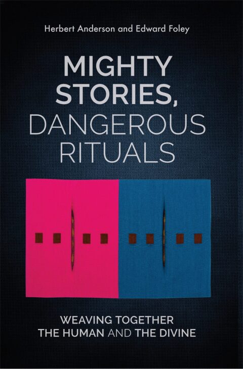 Cover image for book Mighty Stories, Dangerous Rituals: Weaving Together the Human and the Divine