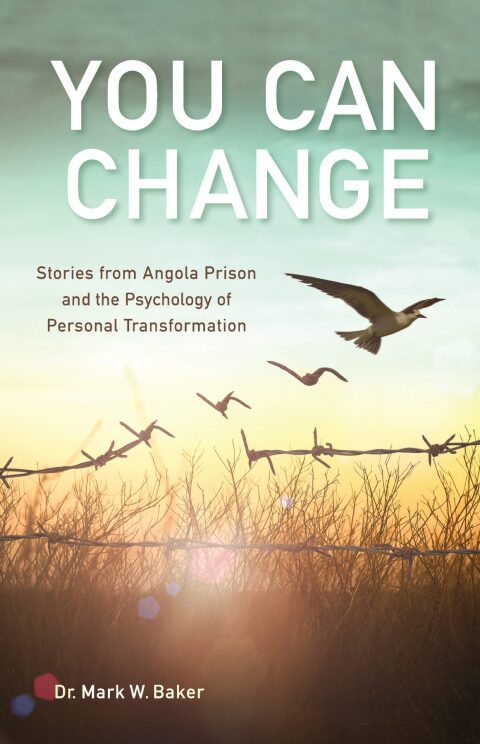 Cover image for book You Can Change: Stories from Angola Prison and the Psychology of Personal Transformation
