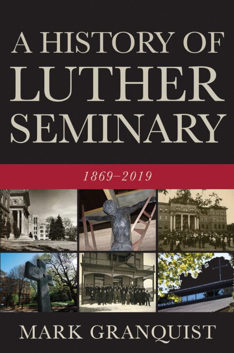 Cover image for book A History of Luther Seminary