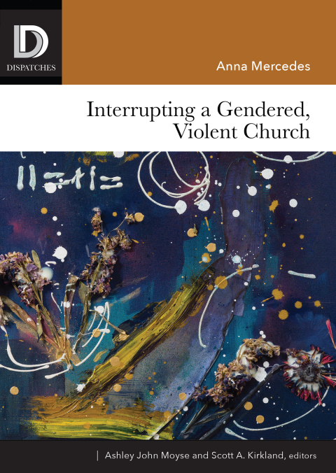 Cover image for book Interrupting a Gendered, Violent Church