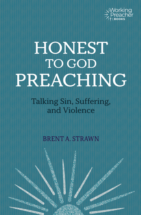 Cover image for book Honest to God Preaching: Talking Sin, Suffering, and Violence