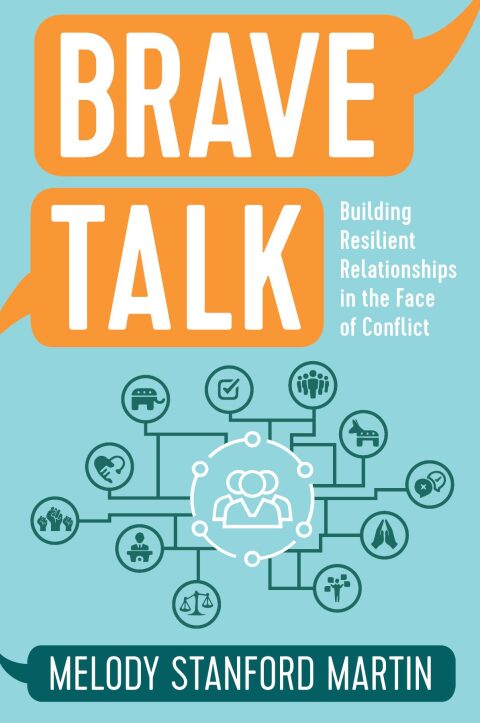 Cover image for book Brave Talk: Building Resilient Relationships in the Face of Conflict