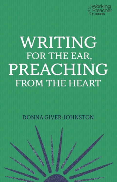 Cover image for book Writing for the Ear, Preaching from the Heart