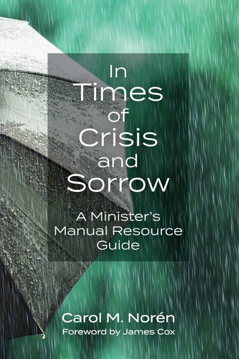 Cover image for book In Times of Crisis and Sorrow: A Minister's Manual Resource Guide