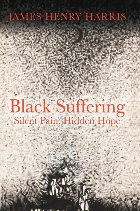 Cover image for book Black Suffering: Silent Pain, Hidden Hope