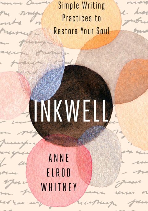 Cover image for book Inkwell: Simple Writing Practices to Restore Your Soul