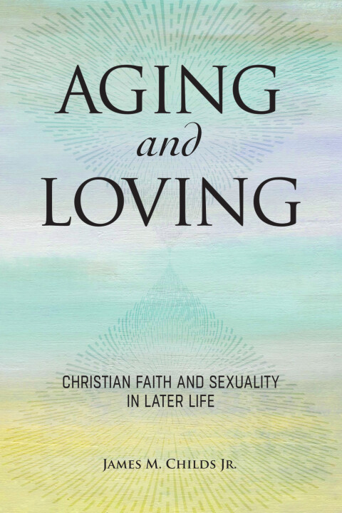 Cover image for book Aging and Loving