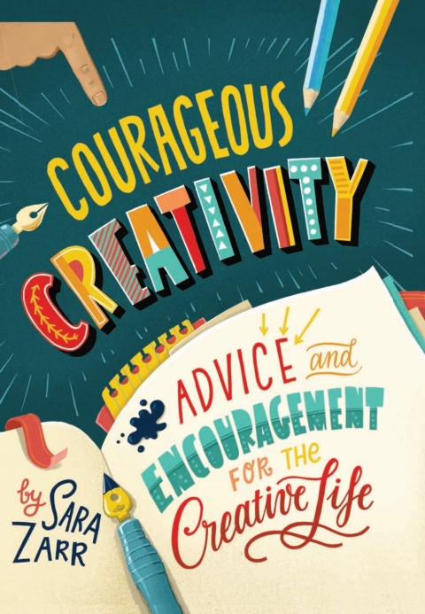Cover image for book Courageous Creativity: Advice and Encouragement for the Creative Life