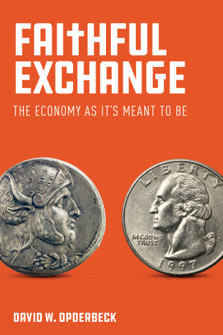 Faithful Exchange: The Economy as It's Meant to Be