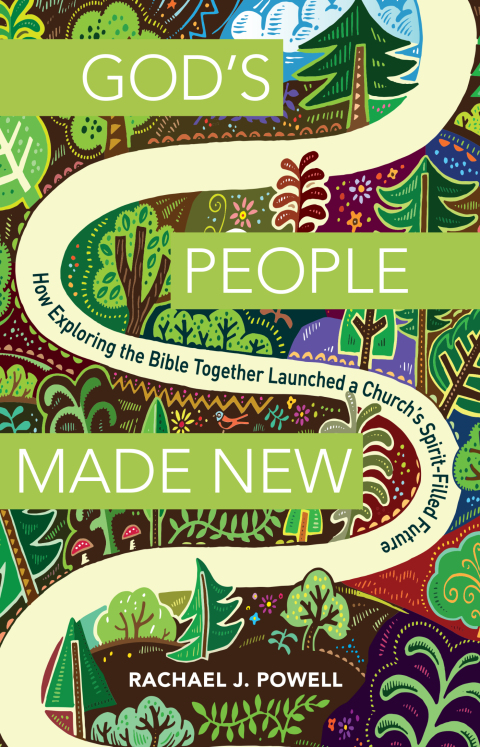 Cover image for book God's People Made New: How Exploring the Bible Together Launched a Church's Spirit-Filled Future
