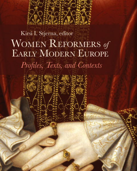 Cover image for book Women Reformers of Early Modern Europe: Profiles, Texts, and Contexts