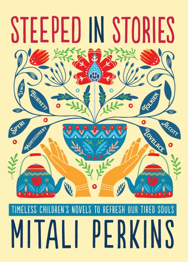 Steeped in Stories: Timeless Children's Novels to Refresh Our Tired Souls