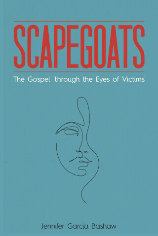 Scapegoats: The Gospel through the Eyes of Victims