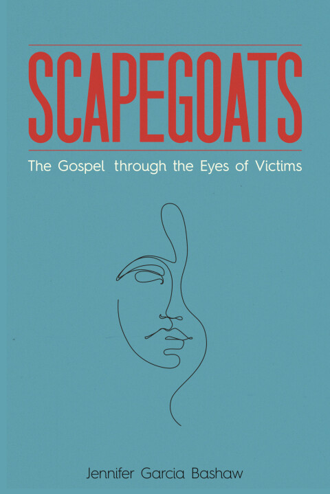 Cover image for book Scapegoats: The Gospel through the Eyes of Victims