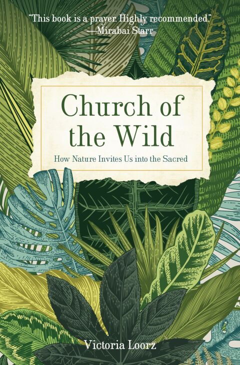 Cover image for book Church of the Wild: How Nature Invites Us into the Sacred
