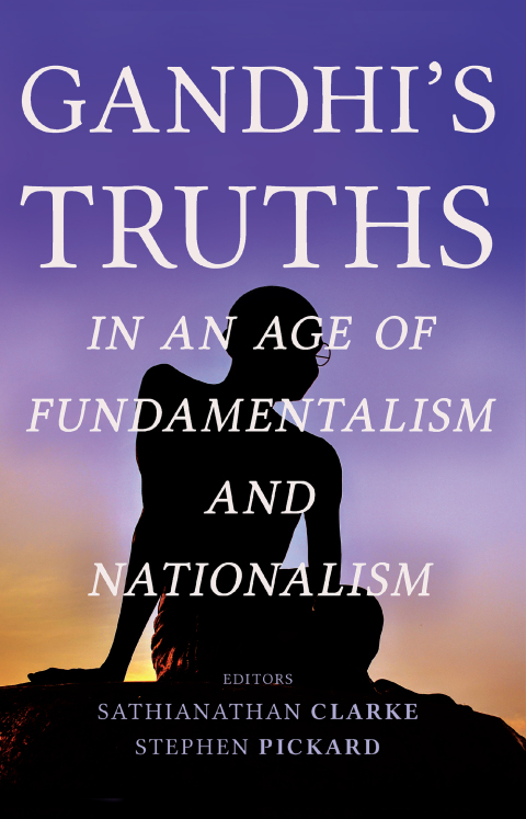 Cover image for book Gandhi's Truths in an Age of Fundamentalism and Nationalism
