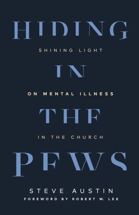 Cover image for book Hiding in the Pews: Shining Light on Mental Illness in the Church