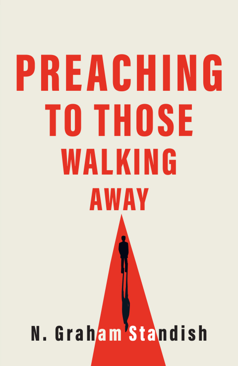 Cover image for book Preaching to Those Walking Away