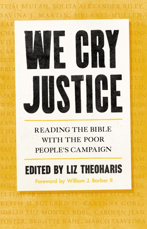 Cover image for book We Cry Justice: Reading the Bible with the Poor People's Campaign