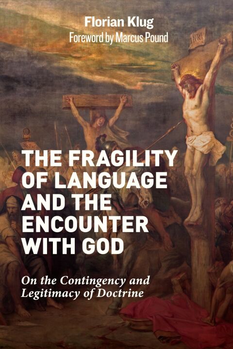 Cover image for book The Fragility of Language and the Encounter with God