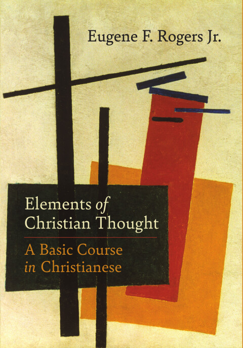 Cover image for book Elements of Christian Thought: A Basic Course in Christianese