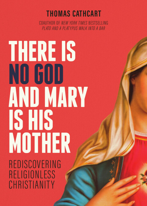 Cover image for book There Is No God and Mary Is His Mother
