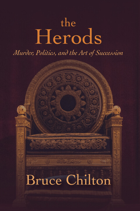 Cover image for book The Herods: Murder, Politics, and the Art of Succession