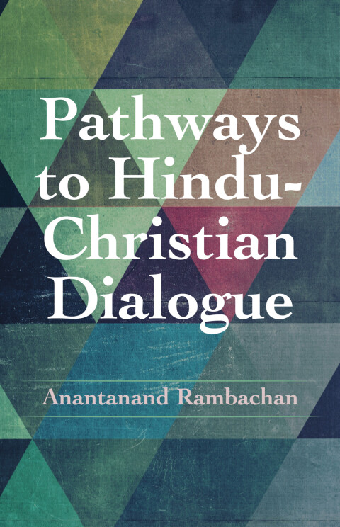 Cover image for book Pathways to Hindu-Christian Dialogue