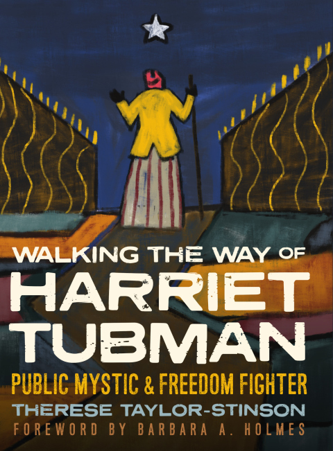 Cover image for book Walking the Way of Harriet Tubman: Public Mystic and Freedom Fighter
