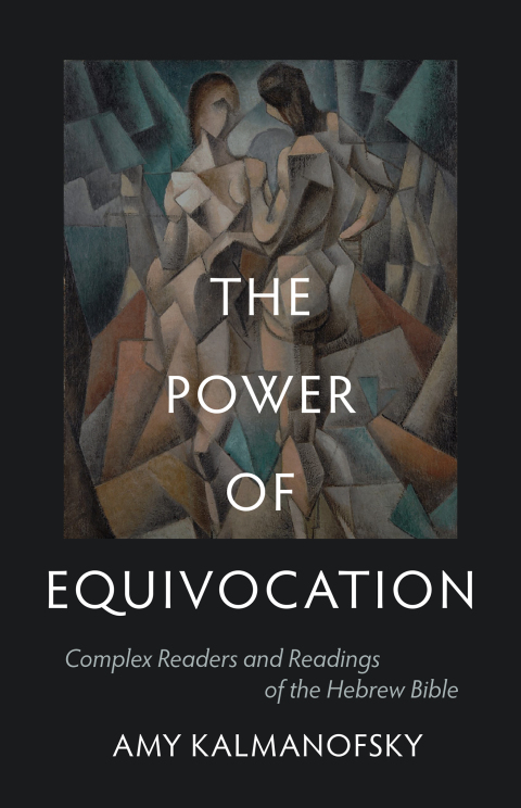 Cover image for book The Power of Equivocation: Complex Readers and Readings of the Hebrew Bible