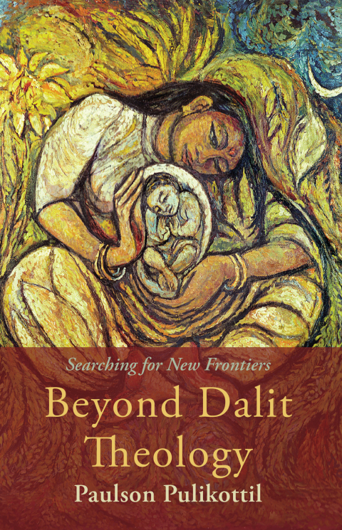 Cover image for book Beyond Dalit Theology: Searching for New Frontiers