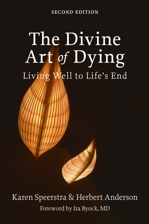 Cover image for book The Divine Art of Dying: Living Well to Life's End