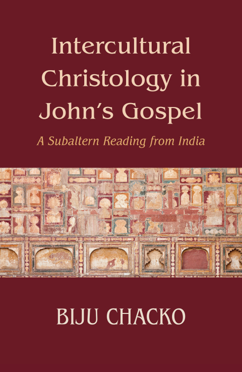Cover image for book Intercultural Christology in John's Gospel: A Subaltern Reading from India