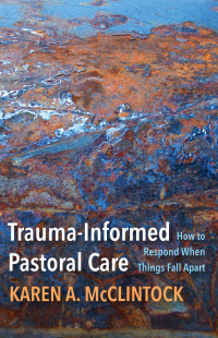 Cover image: Trauma-Informed Pastoral Care 9781506480718