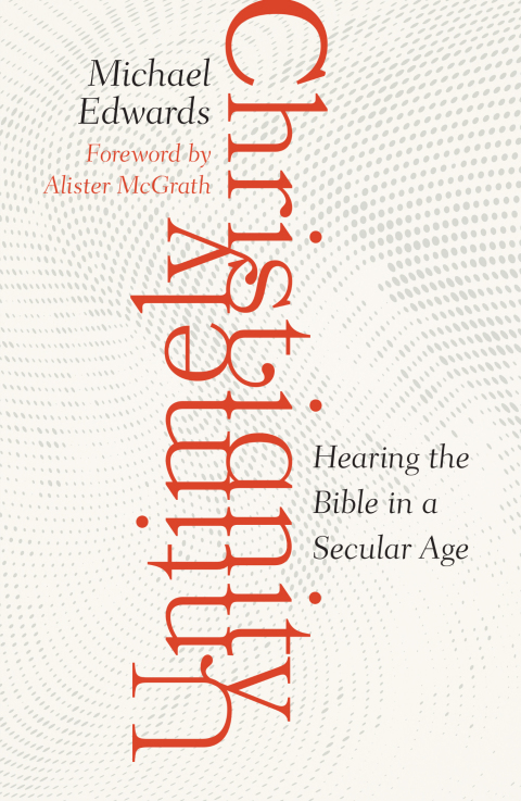 Cover image for book Untimely Christianity: Hearing the Bible in a Secular Age