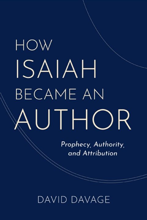 Cover image for book How Isaiah Became an Author: Prophecy, Authority, and Attribution