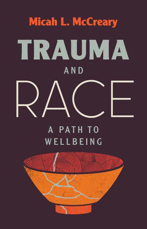 Cover image for book Trauma and Race: A Path to Wellbeing