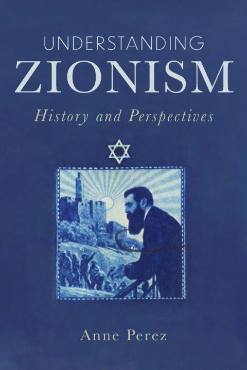 Cover image for book Understanding Zionism: History and Perspectives