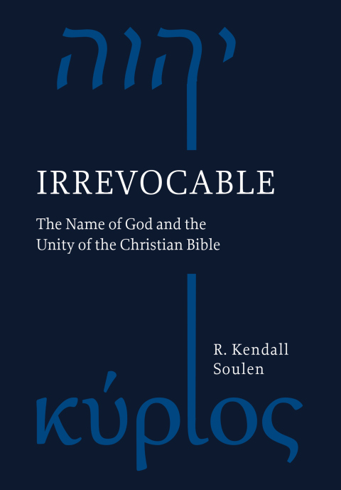 Cover image for book Irrevocable: The Name of God and the Unity of the Christian Bible