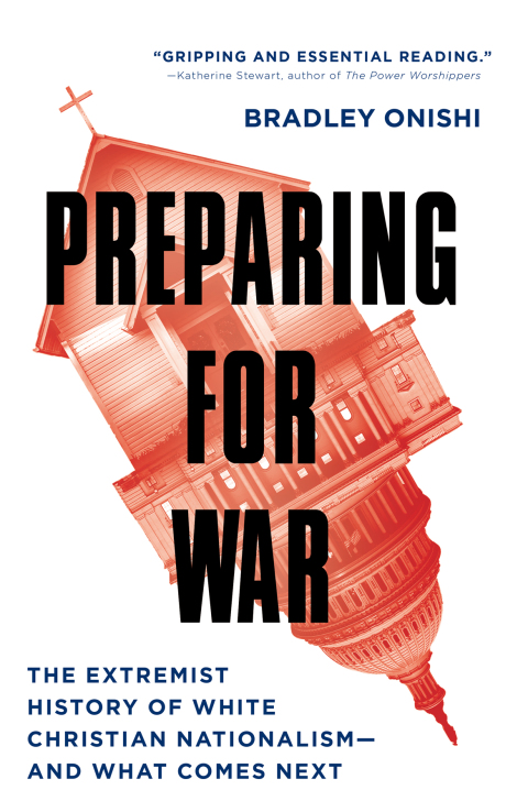 Cover image for book Preparing for War: The Extremist History of White Christian Nationalism--and What Comes Next