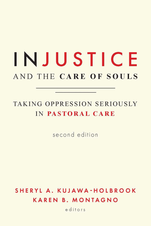 Cover image for book Injustice and the Care of Souls: Taking Oppression Seriously in Pastoral Care