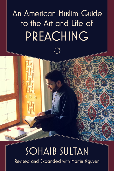 Cover image for book An American Muslim Guide to the Art and Life of Preaching