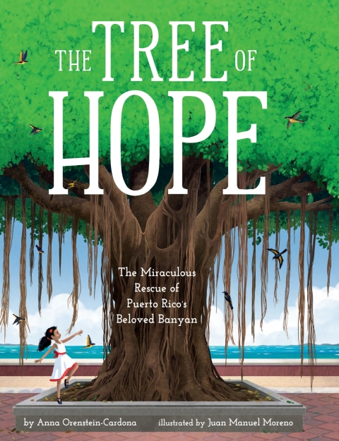 Cover image for book The Tree of Hope: The Miraculous Rescue of Puerto Rico’s Beloved Banyan