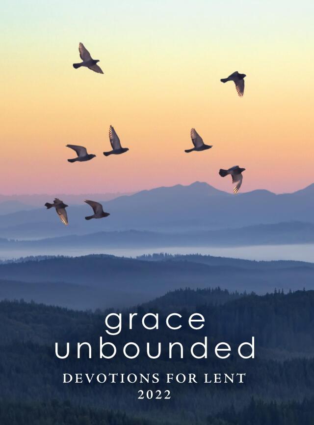 Grace Unbounded: Devotions for Lent 2022
