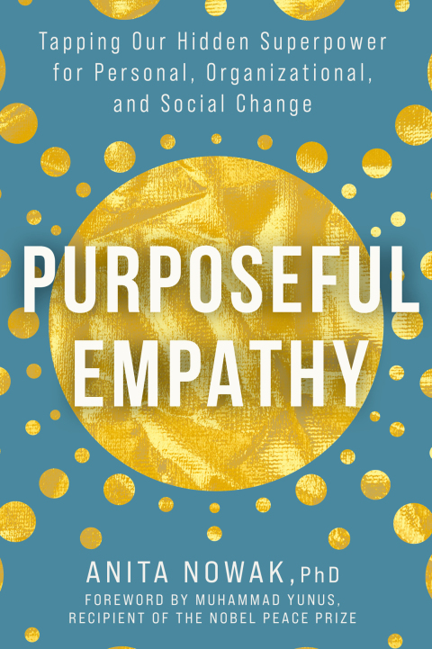 Cover image for book Purposeful Empathy: Tapping Our Hidden Superpower for Personal, Organizational, and Social Change