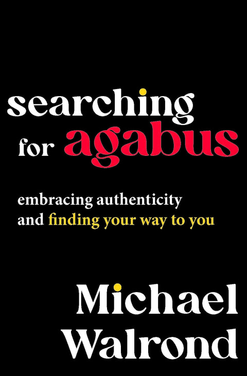 Cover image for book Searching for Agabus: Embracing Authenticity and Finding Your Way to You