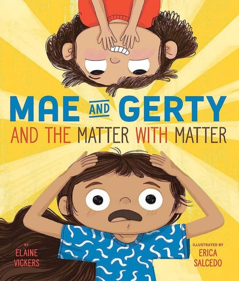 Mae and Gerty and the Matter with Matter 