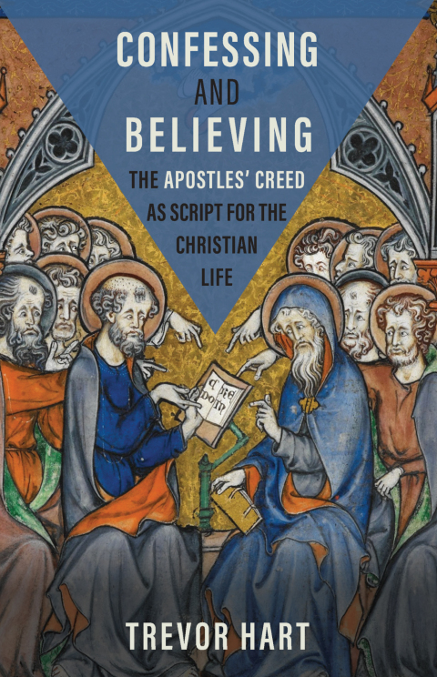 Cover image for book Confessing and Believing: The Apostles’ Creed as Script for the Christian Life
