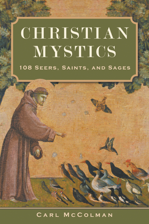 Cover image for book Christian Mystics: 108 Seers, Saints, and Sages