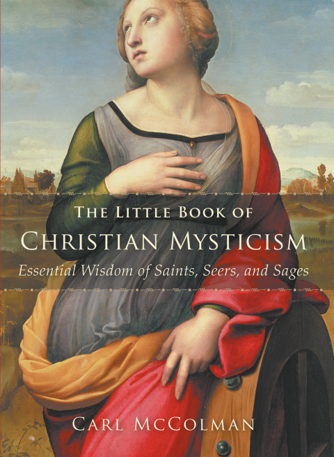 Cover image for book The Little Book of Christian Mysticism: Essential Wisdom of Saints, Seers, and Sages
